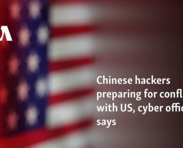 Chinese hackers preparing for conflict with US, cyber official says